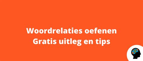 woordrelaties|Woordrelaties oefenen 